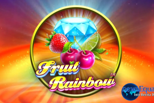 Fruit Rainbow Slot Online: Cara Mudah Jackpot Besar