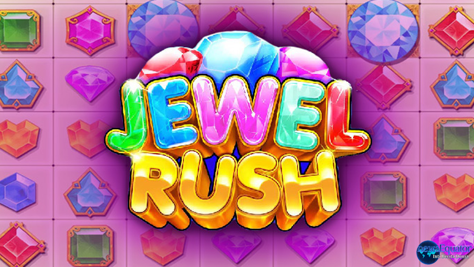 Rangkuman 5 Mekanik Unik Jewel Rush dari Link Resmi Cnnslot