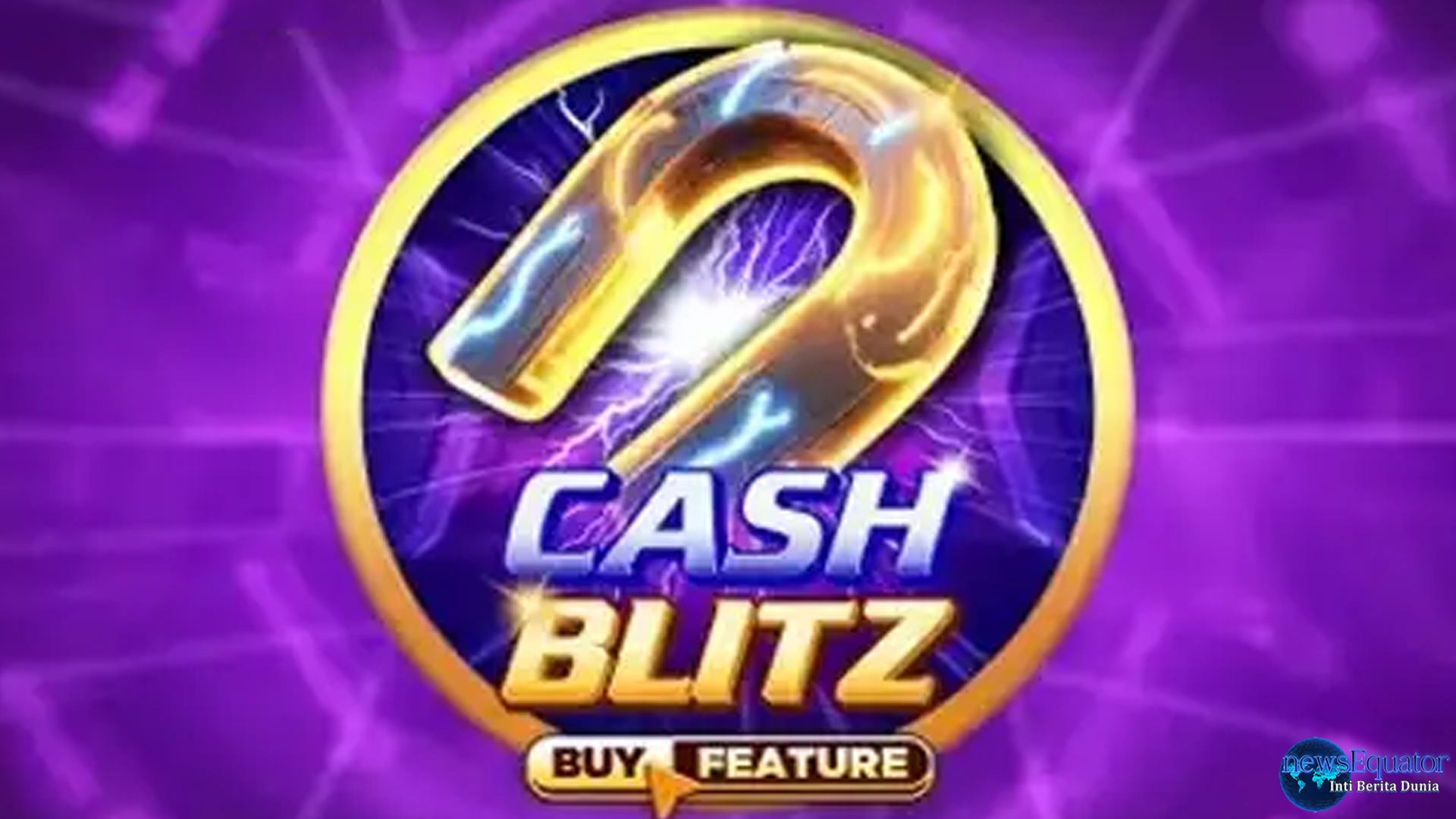 Mengupas 5 Kualitas Unggul Cash Blitz di Cnnslot Terbaru